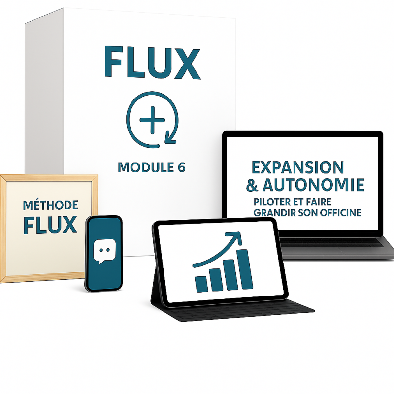 Méthode Flux Module 6 : eXpansion & Autonomie : Piloter et faire grandir son officine